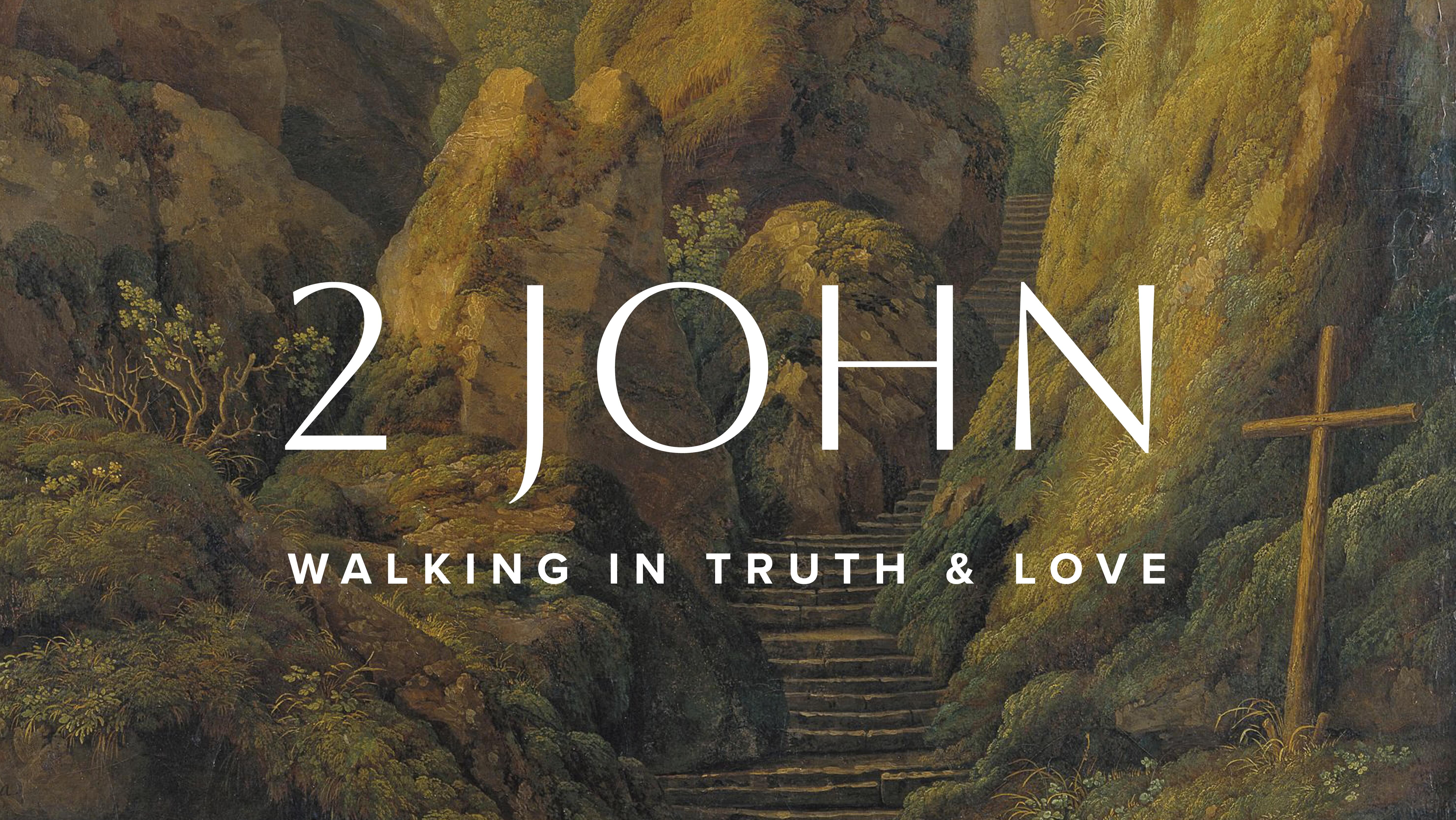 2 John: Walking in Truth & Love banner