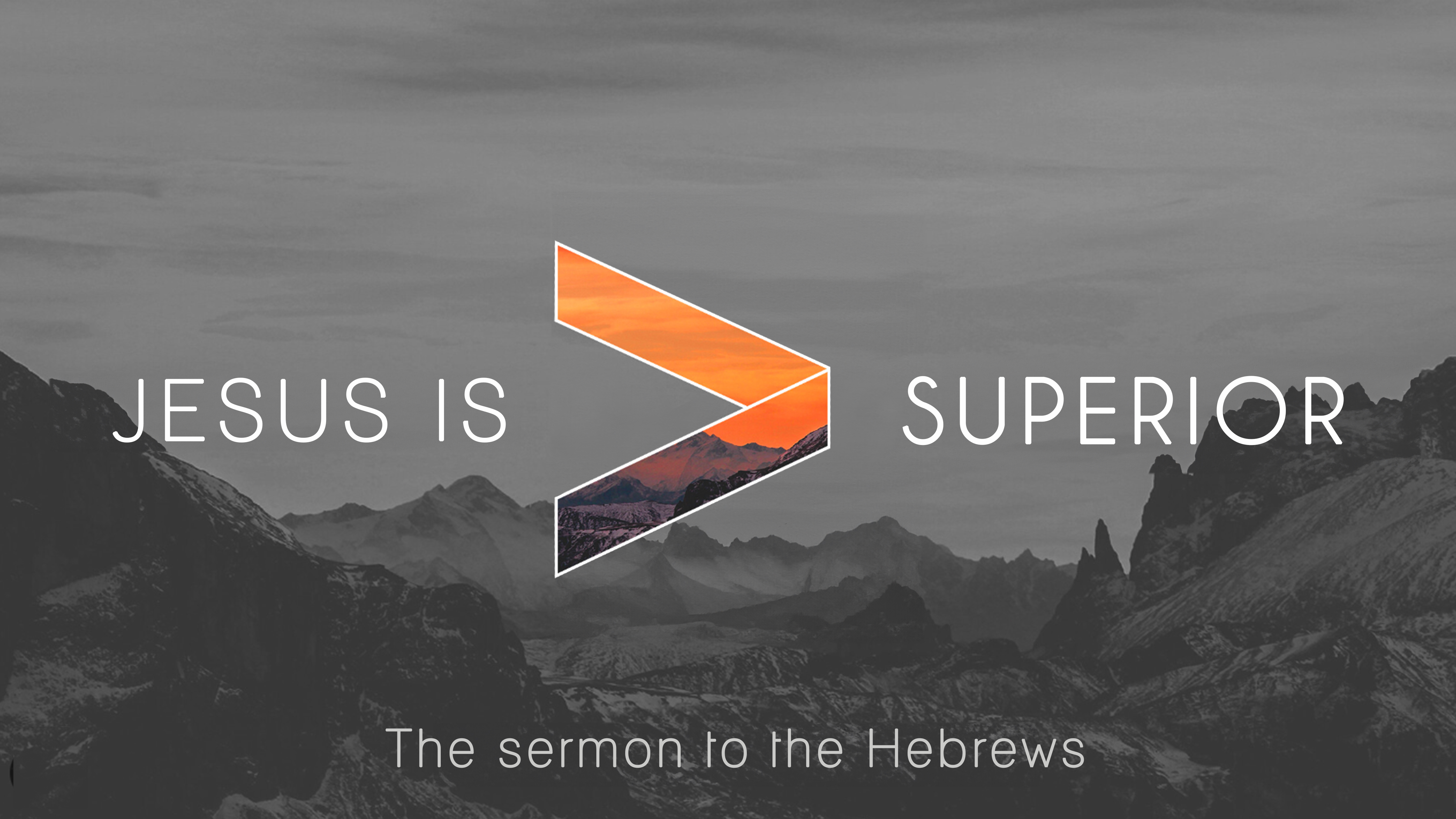 Hebrews: Jesus is Superior banner
