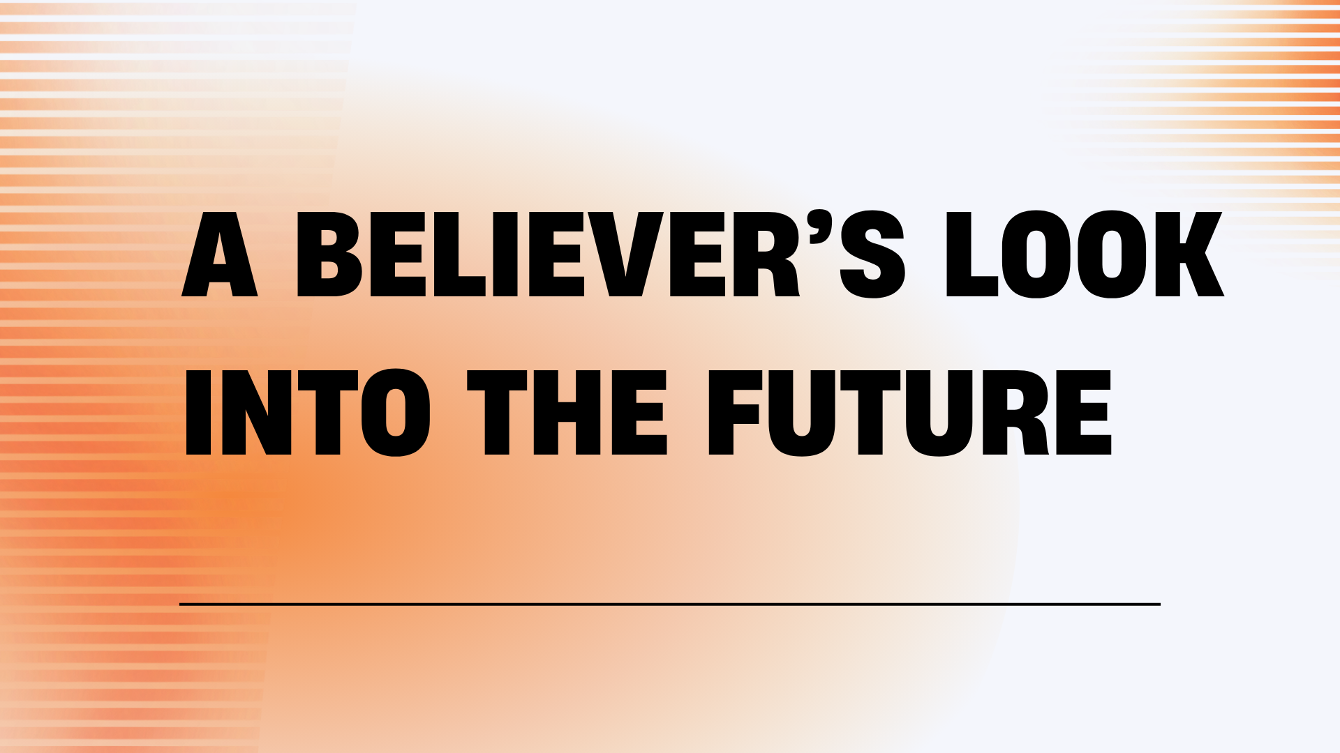 A Believer’s Look Into the Future image