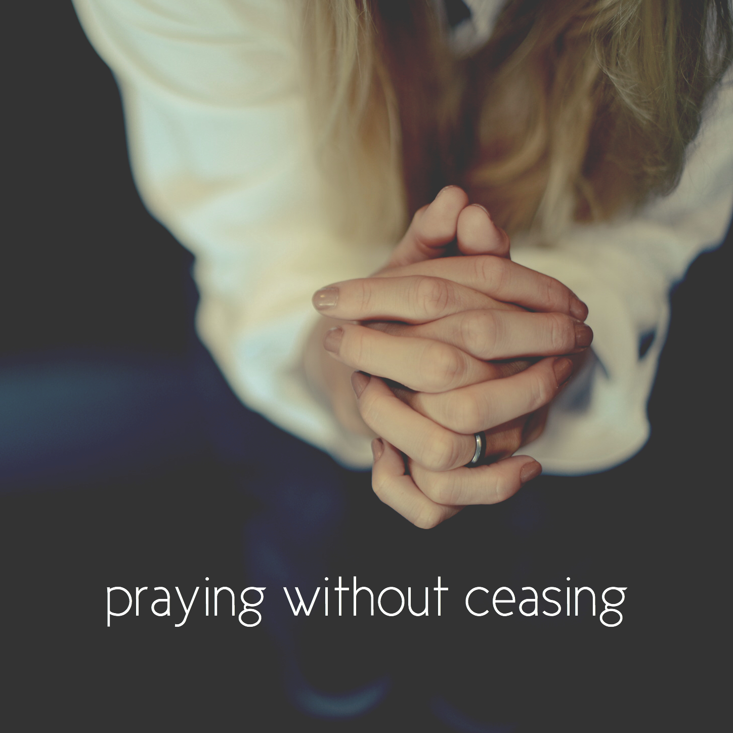 praywithoutceasing