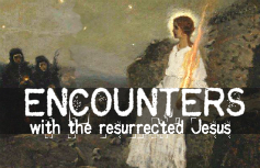 Encounters with the Resurrected Jesus banner
