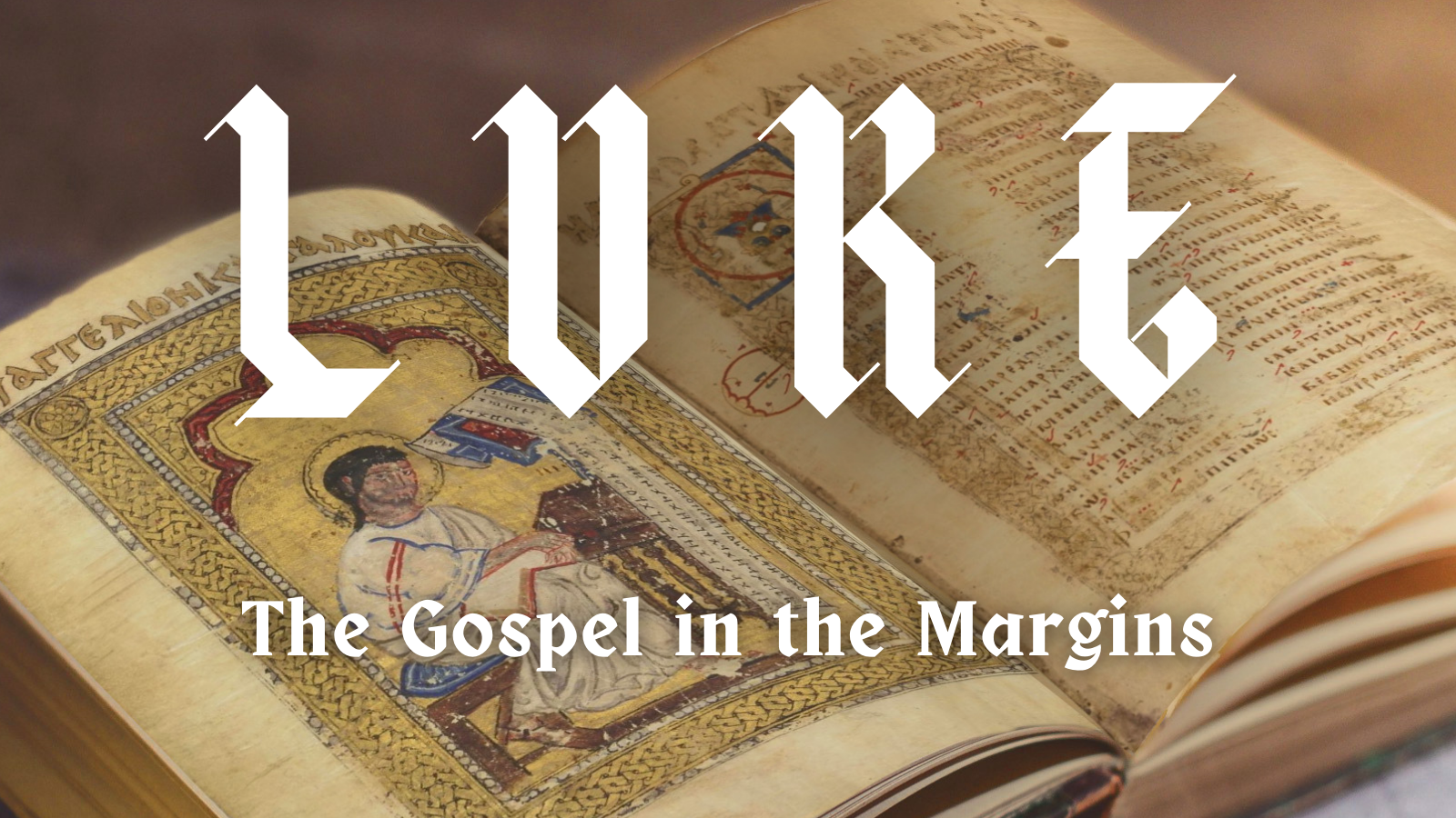 Luke: The Gospel in the Margins banner