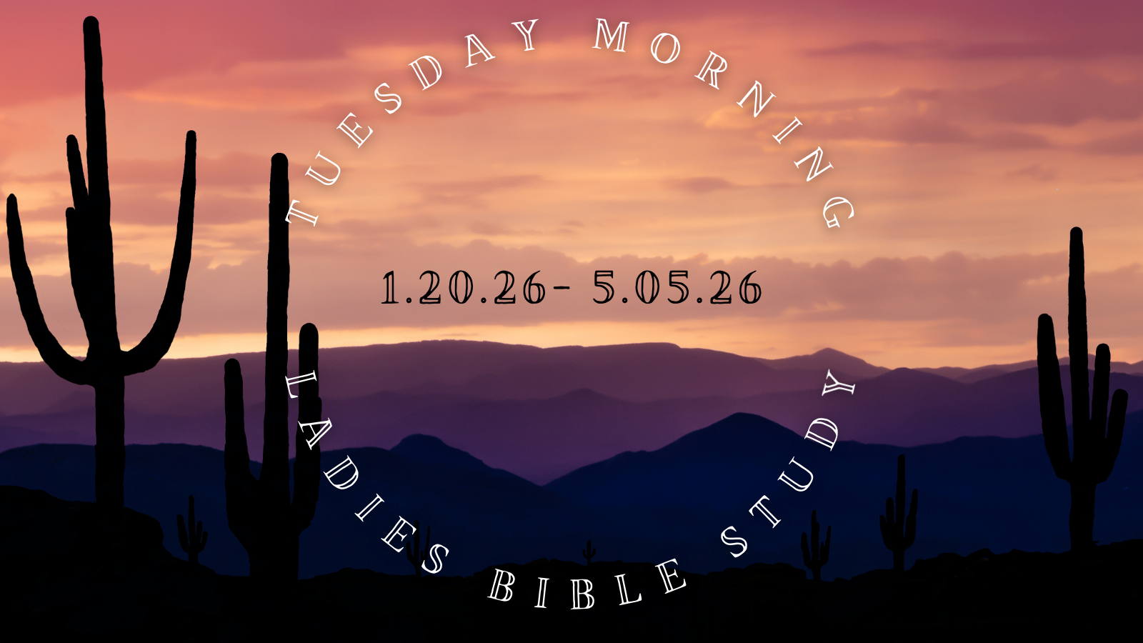 Tuesday Morning Ladies Bible Study spring 2026 (1600 x 900 px)