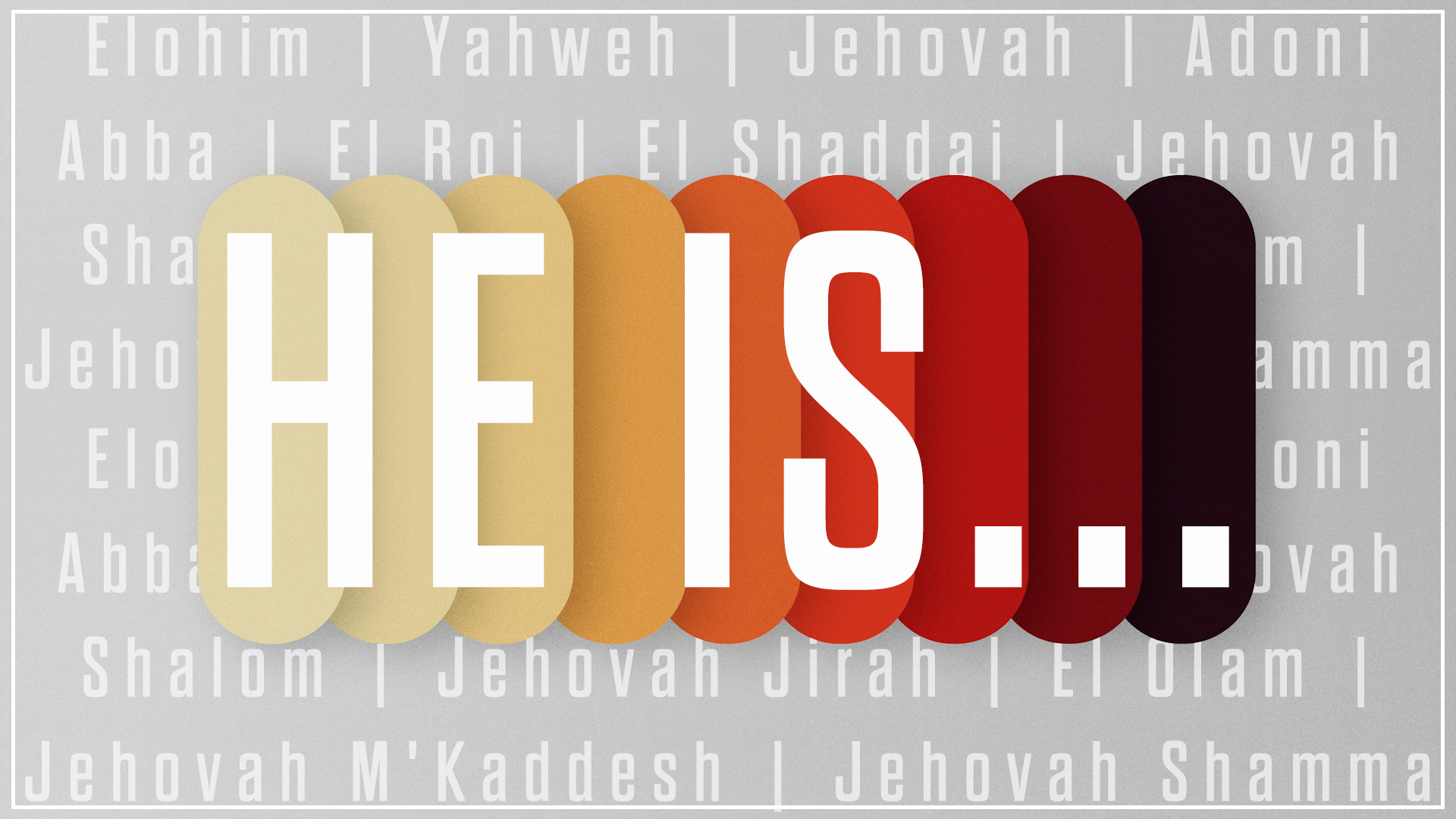 He Is... banner