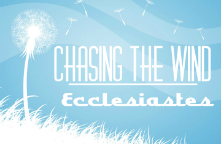Chasing the Wind (Ecclesiastes) banner