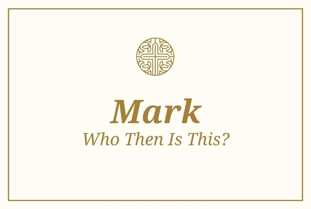 Mark: Who Then Is This? banner