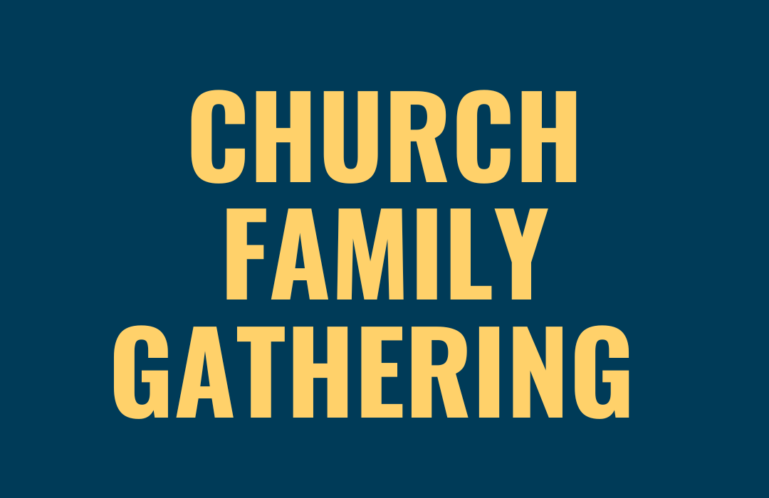 Church Family Gathering - Spring 2025 - WEB image