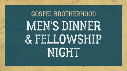 Men's Dinner & Fellowship Night - Fall 2025 - PC or WEB