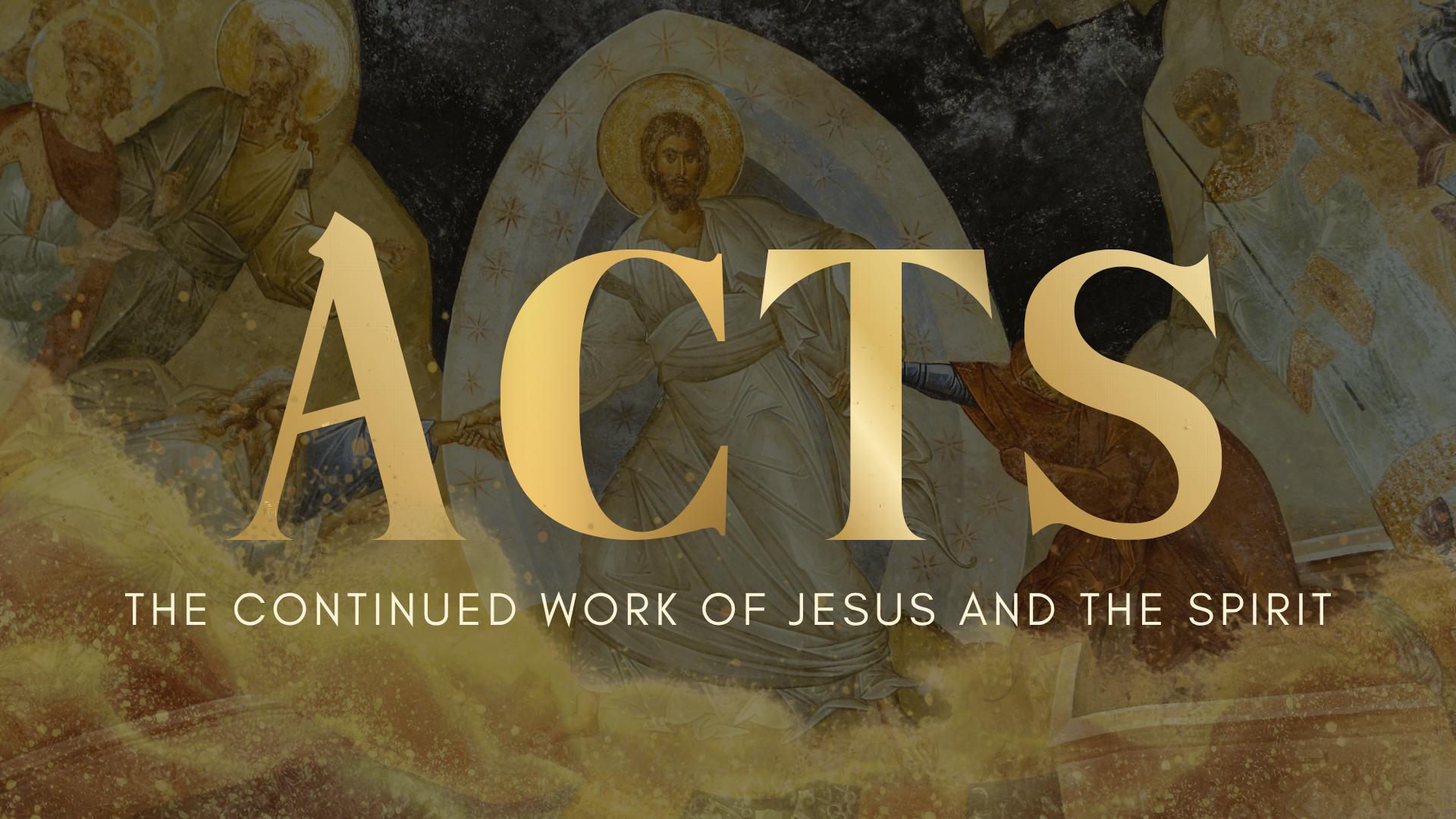ACTS: The Continued Work of Jesus and the Spirit banner