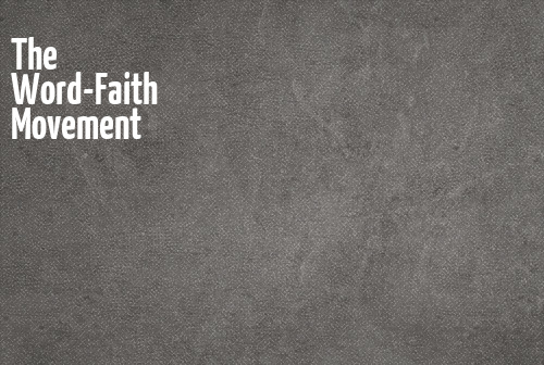 The Word-Faith Movement banner