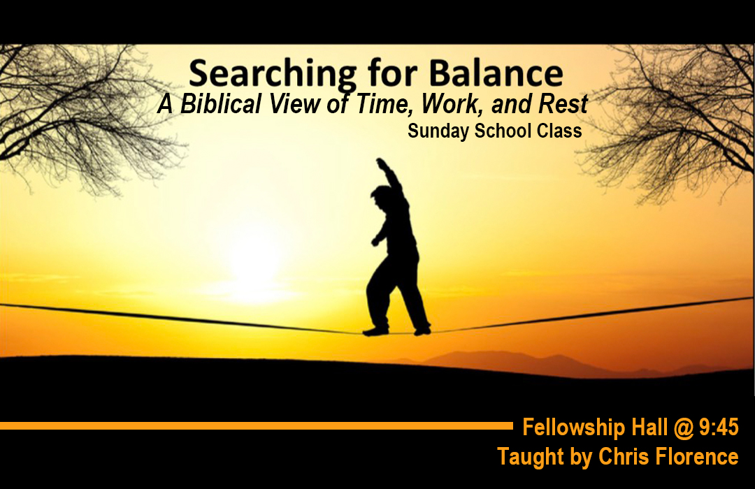 Searching for Balance: A Biblical View of Time, Work, and Rest banner