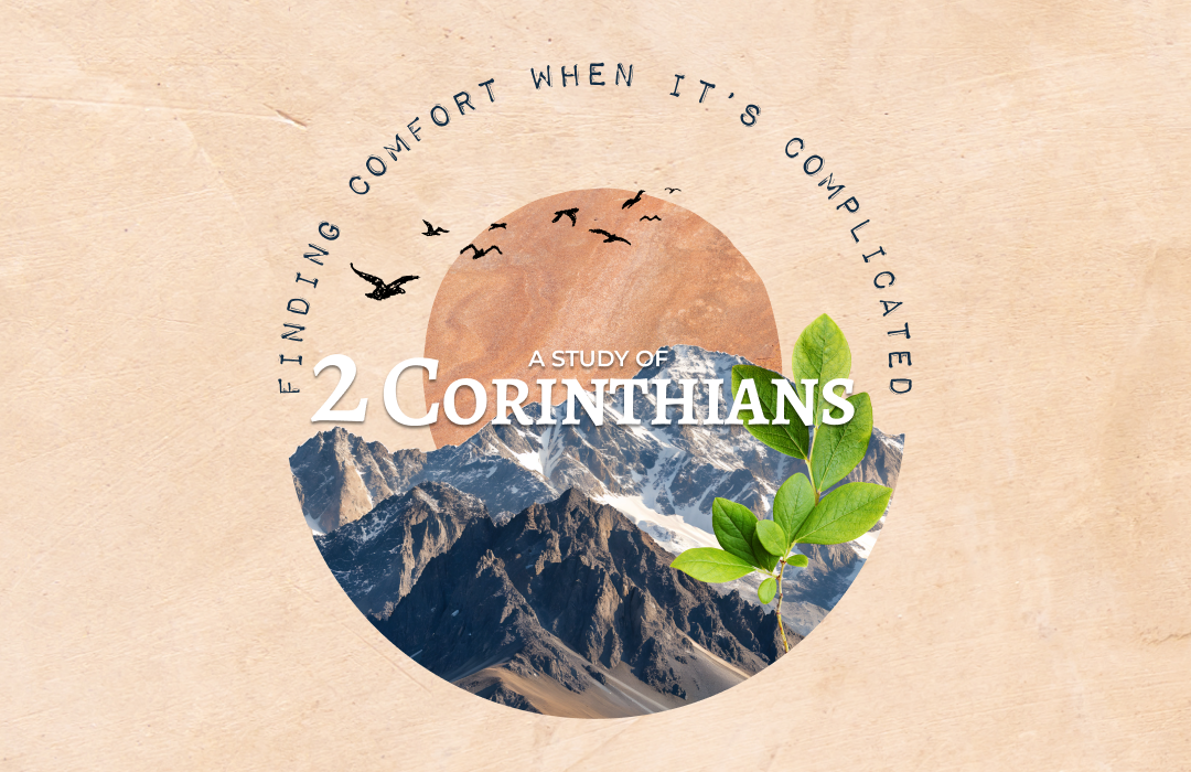 Finding Comfort When It's Complicated: A Study of 2 Corinthians banner