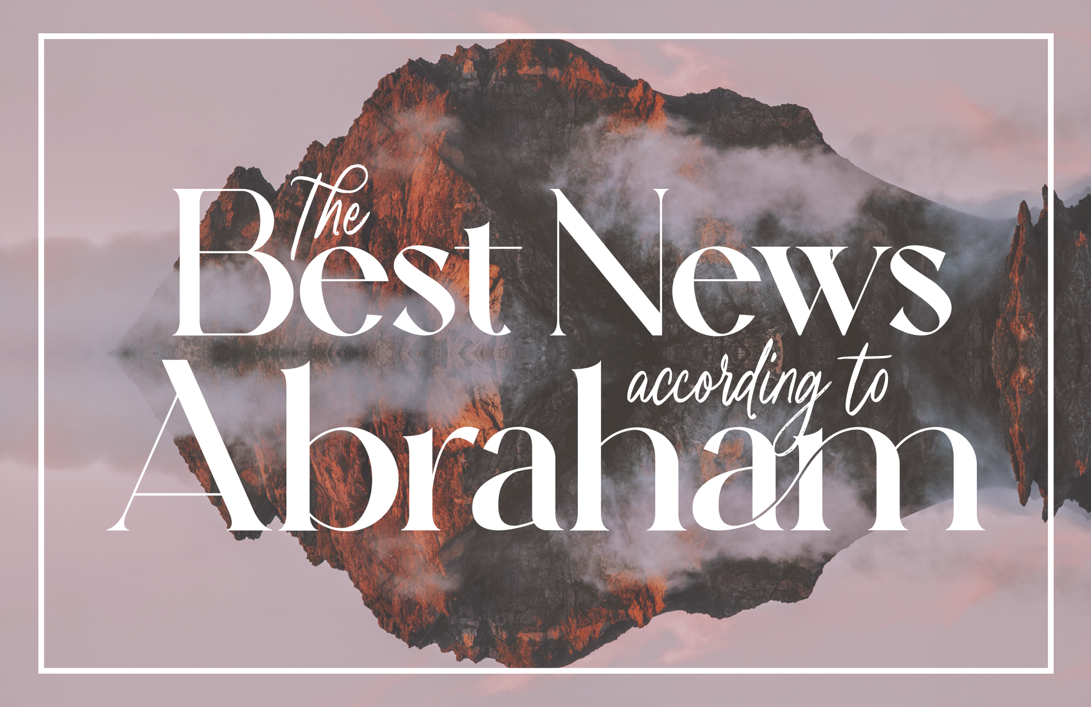 The Best News According to Abraham banner