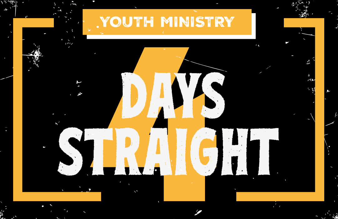 Youth Ministry Four Days Straight V2 1080x700 image