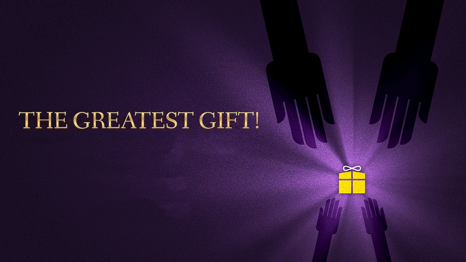 The Greatest Gift banner