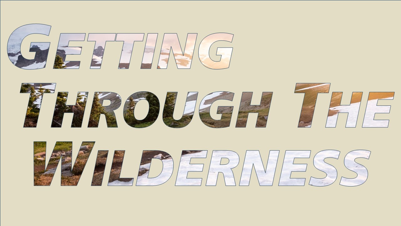 Getting Through the Wilderness banner