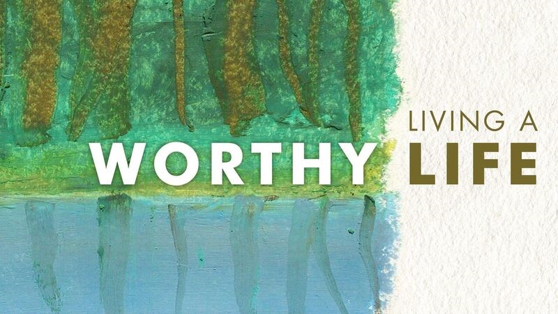 (Telford) Living a Worthy Life banner