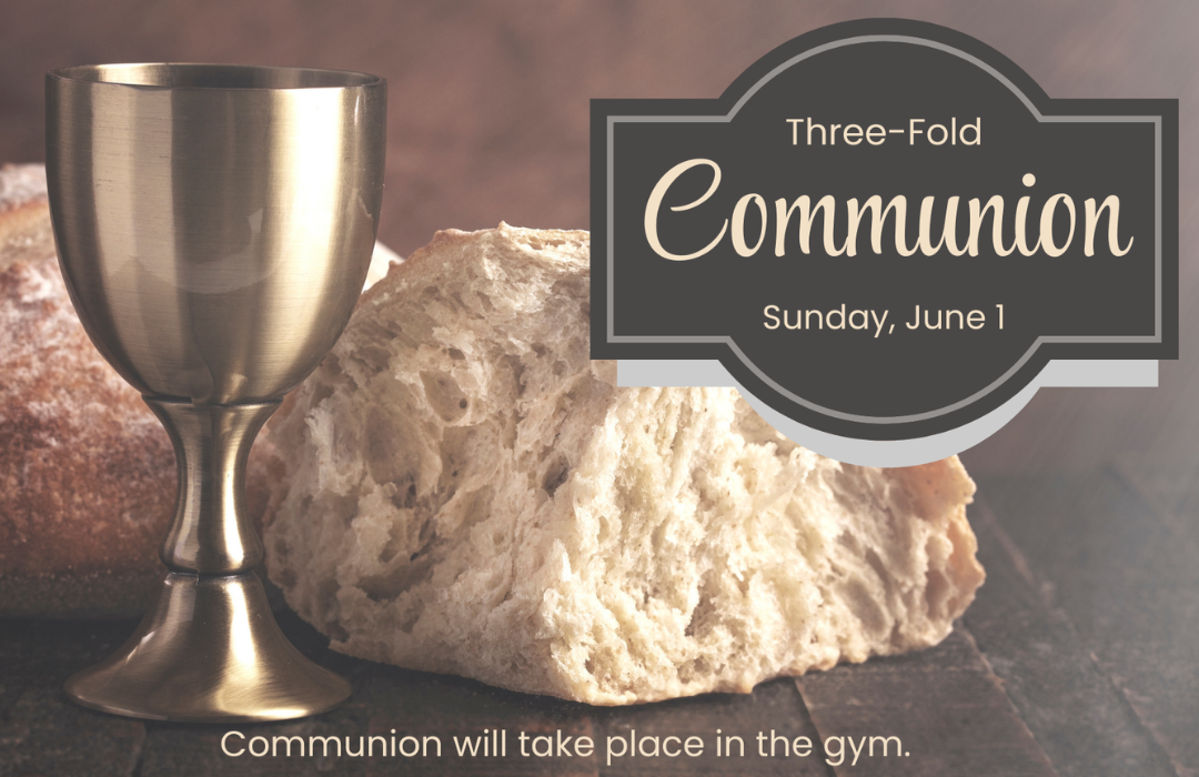 Three-Fold Communion for Website May 2025