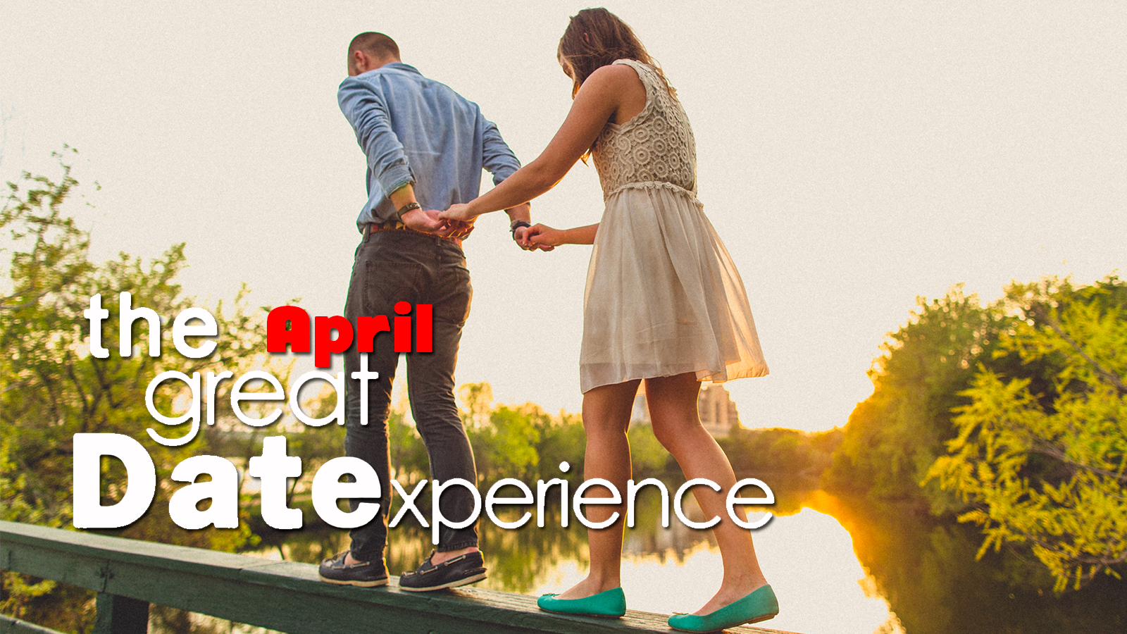 Great Date Experience April