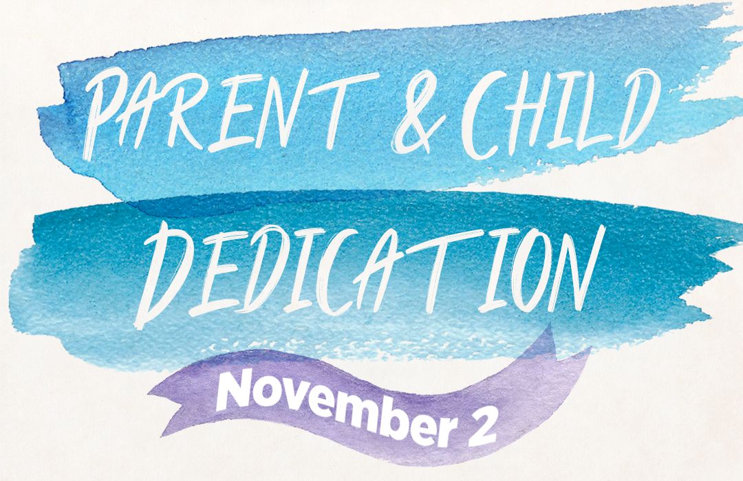 Parent Child Dedication Fall 2025 website image