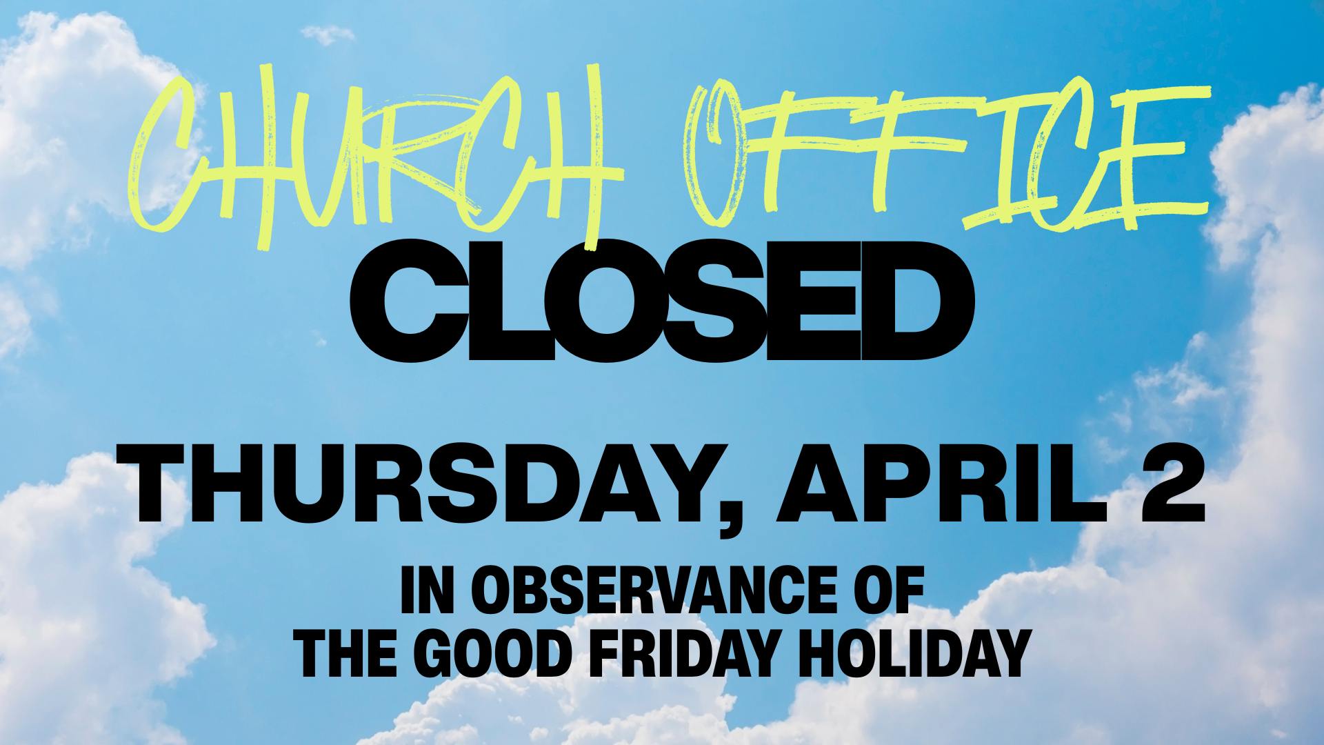 Church Office Closed for Easter v2 image