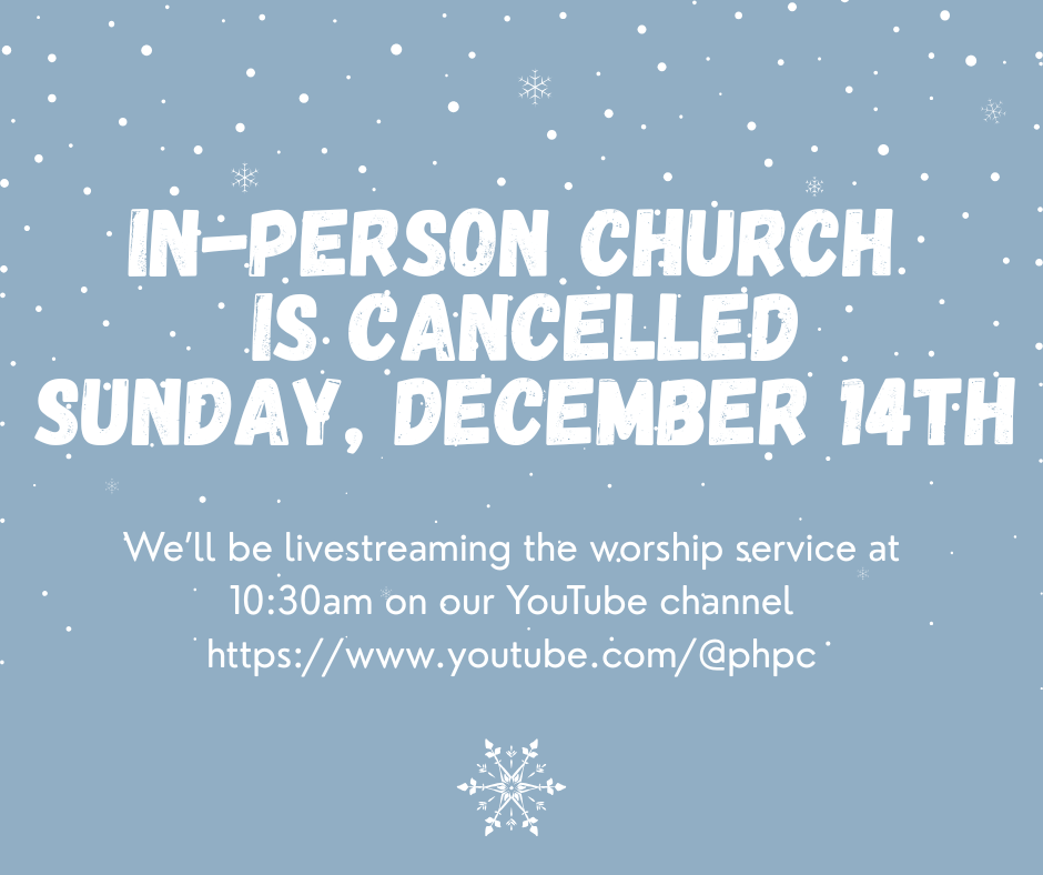 In-person church is cancelled Sunday, December 14th