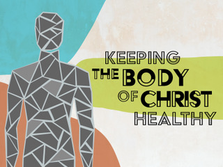 Keeping the "Body of Christ" Healthy banner