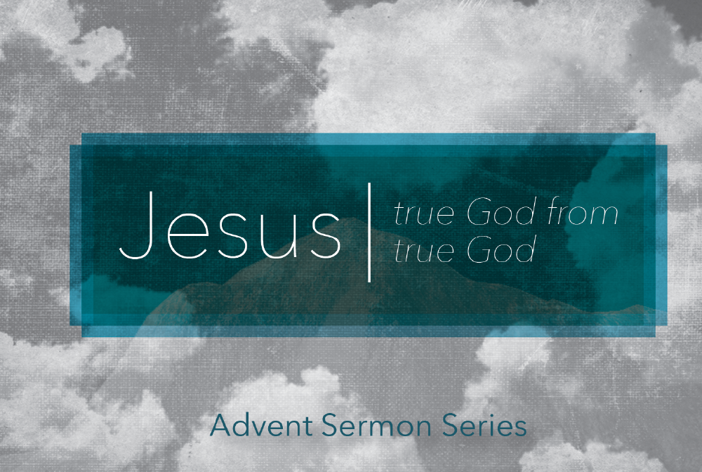 Jesus | True God from True God banner
