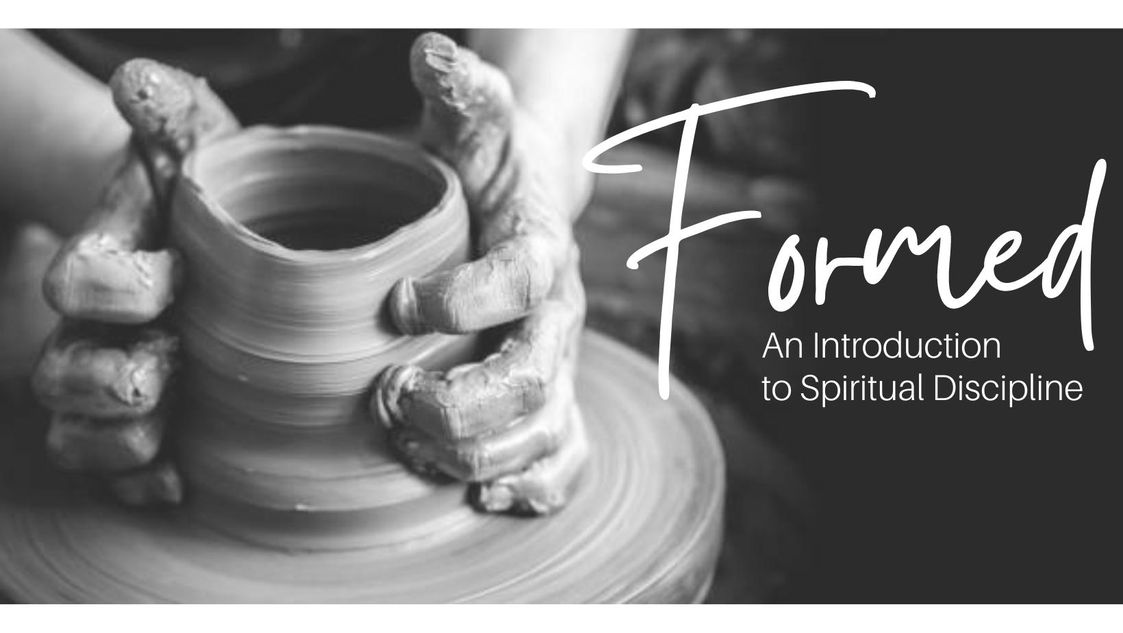 Formed: An Introduction to Spiritual Discipline banner