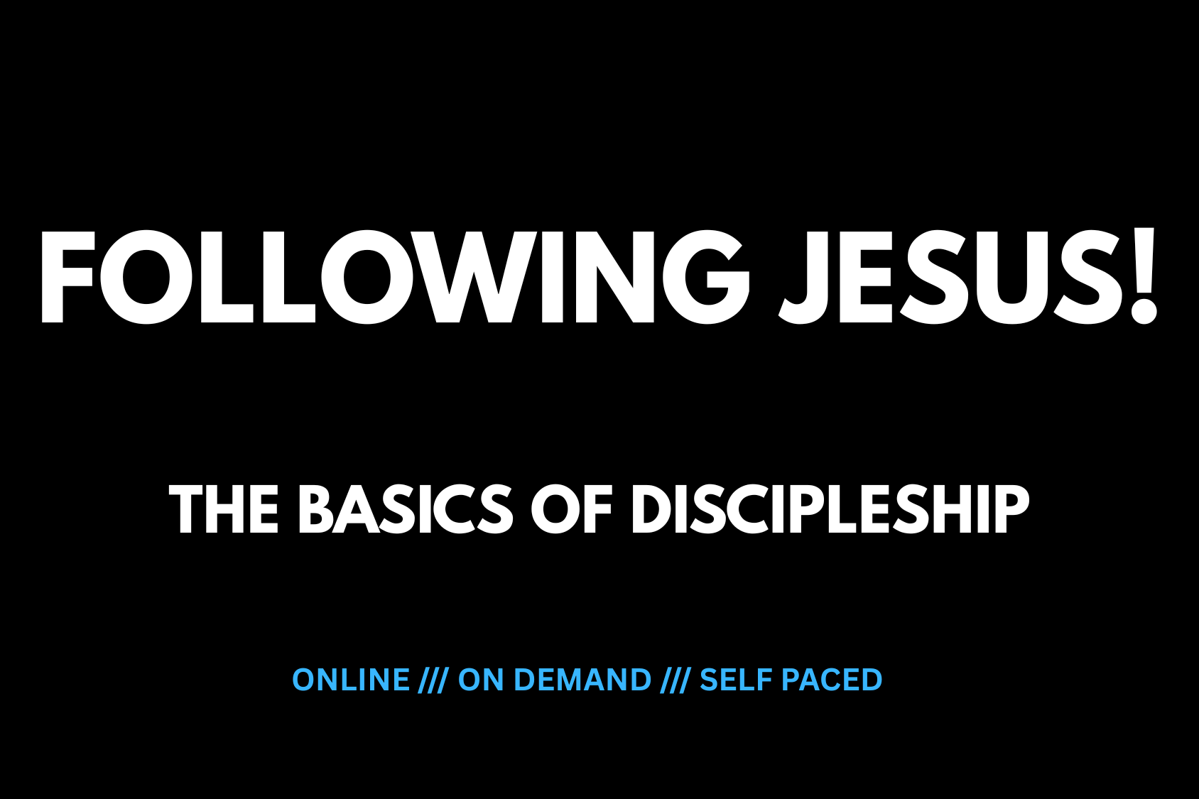 Following Jesus The Basics of Discipleship (1688 x 1125 px)