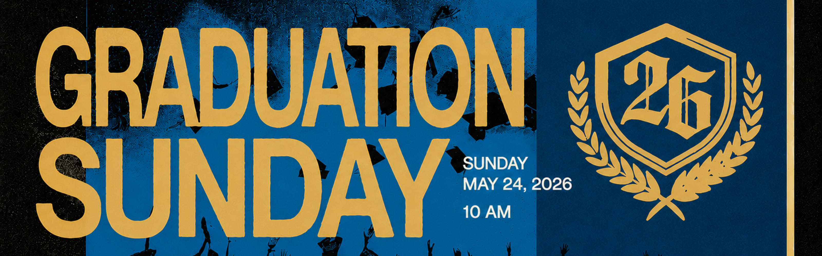 Graduation Sunday 2026 - Website Banner