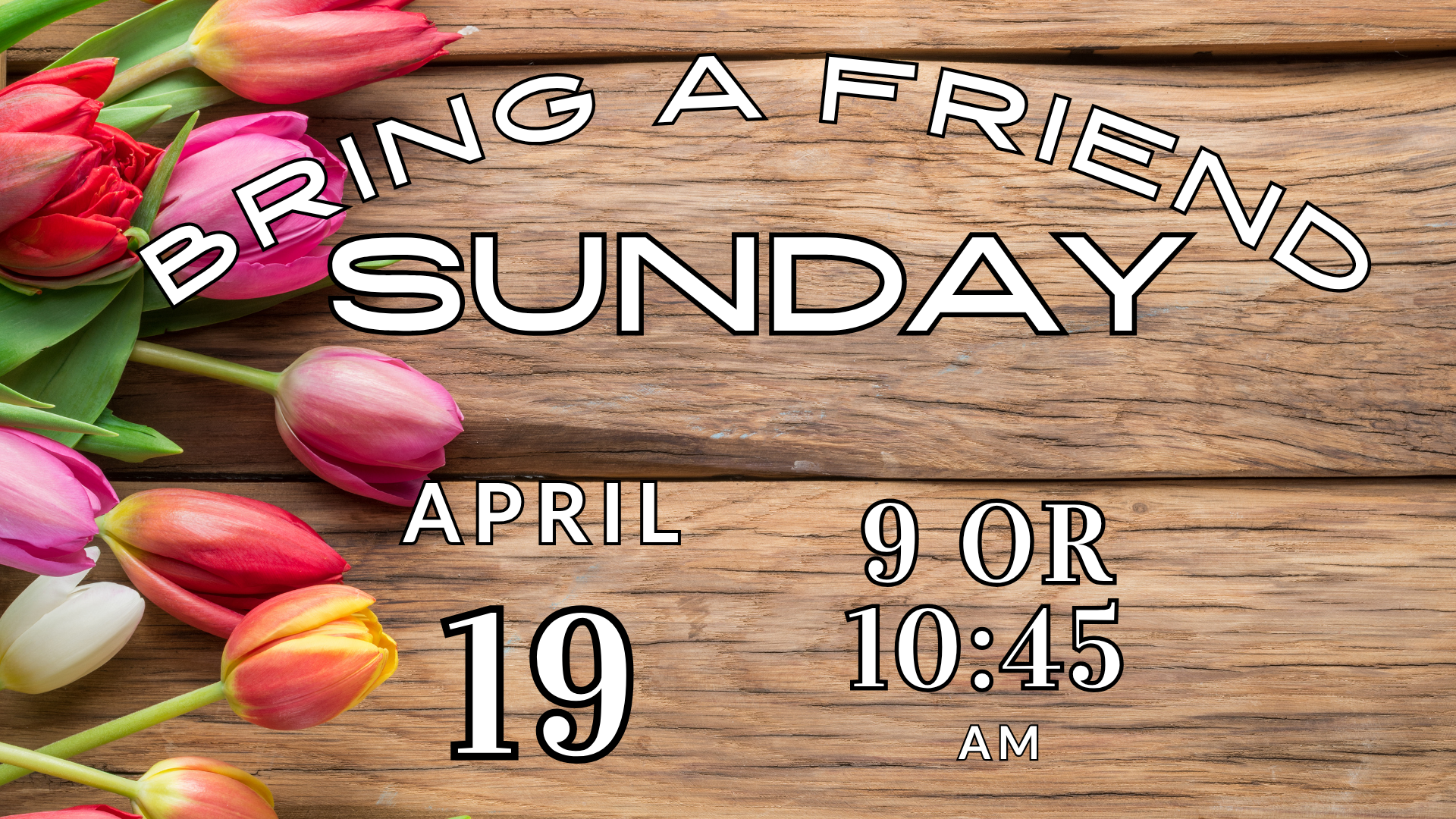 Bring A Friend Sunday Slide 04.2026