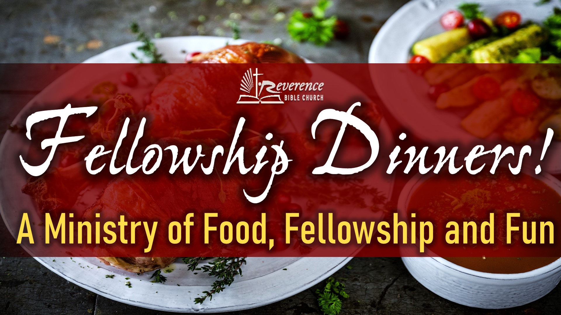 Reverence Bible Church: Mission Viejo, CA \u003e Fellowship Dinners!, image size:1920x1080