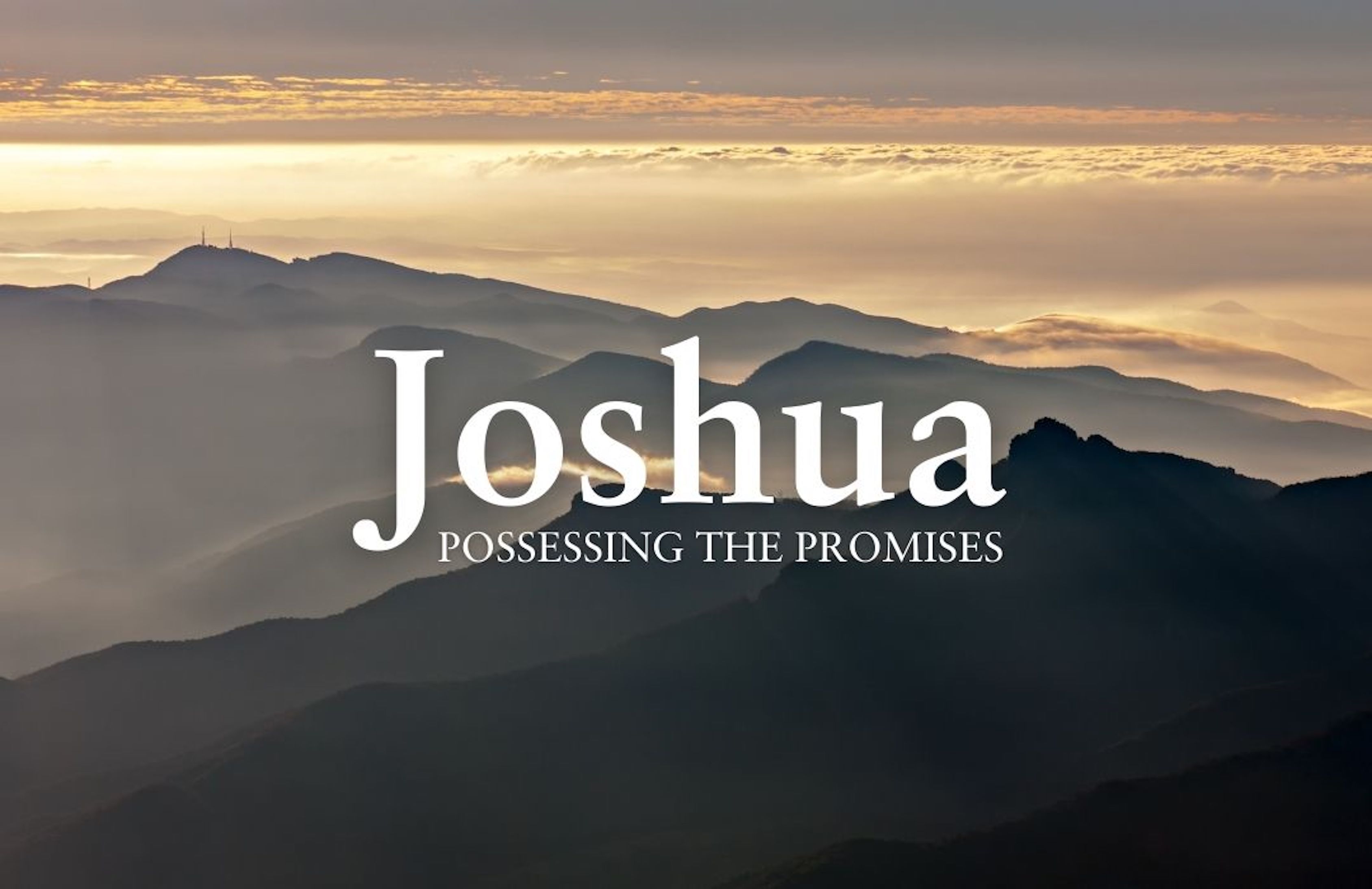 Joshua: Possessing the Promises banner