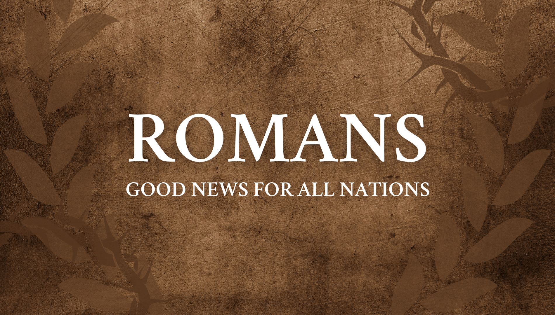 Romans: Good News For All Nations banner