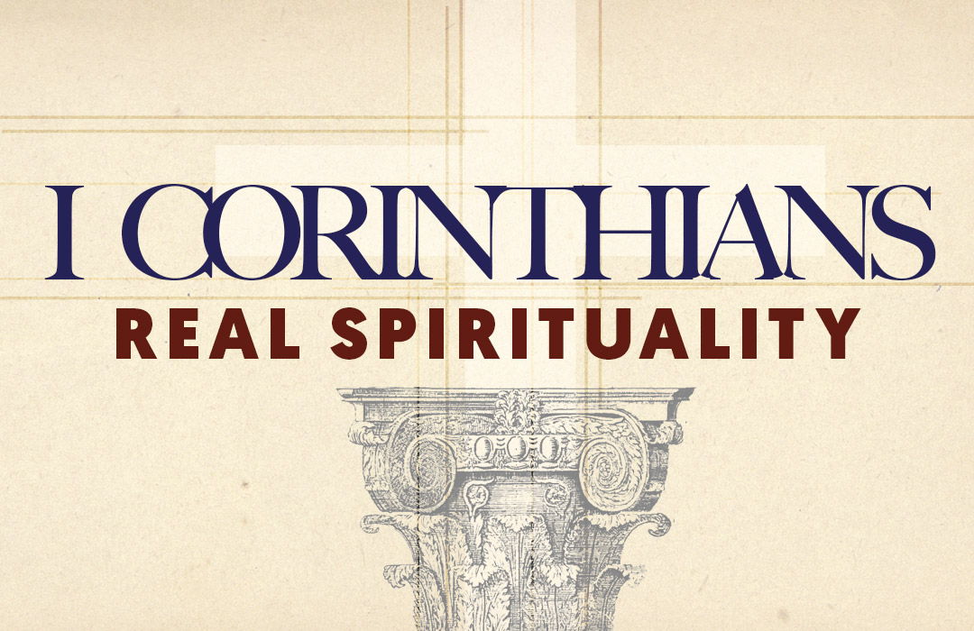 1 Corinthians - Real Spirituality banner