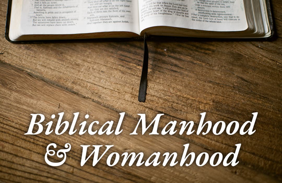 Biblical Manhood and Womanhood