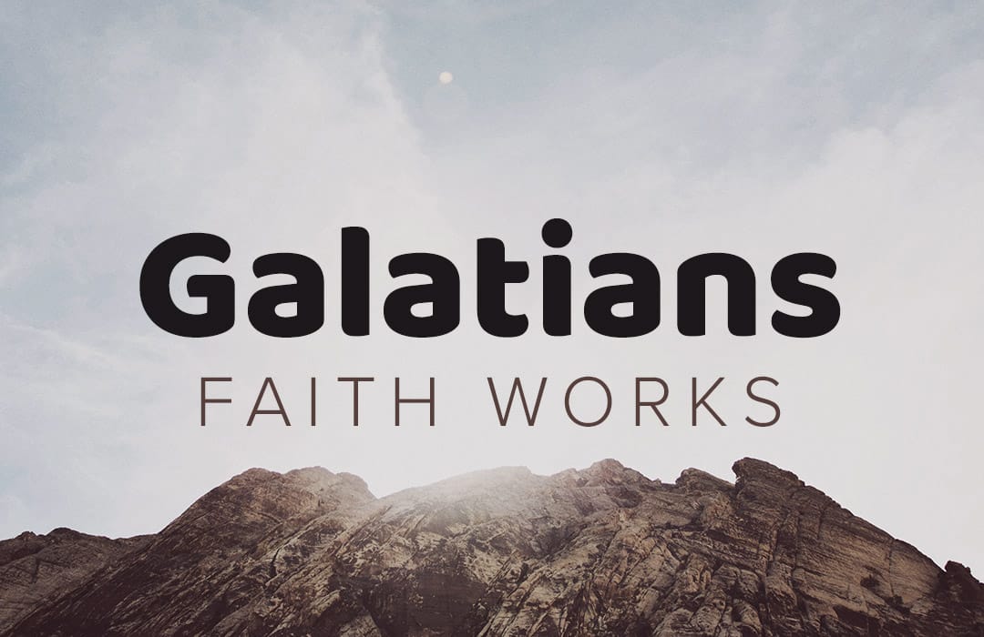 Galatians: Faith Works banner