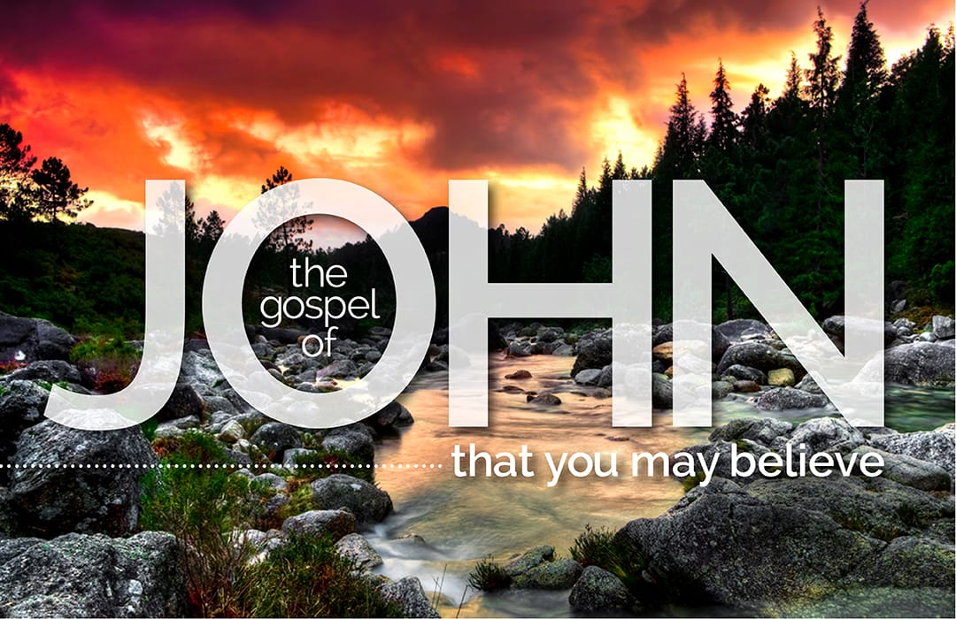 The Gospel of John: That You May Believe banner