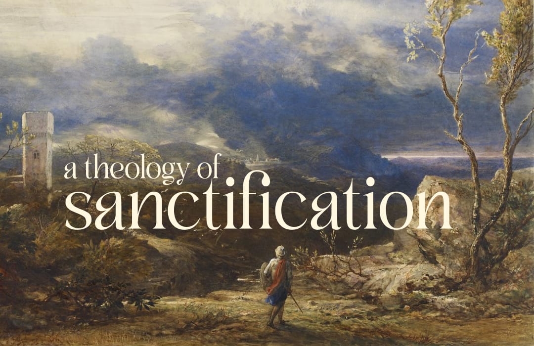 A Theology of Sanctification