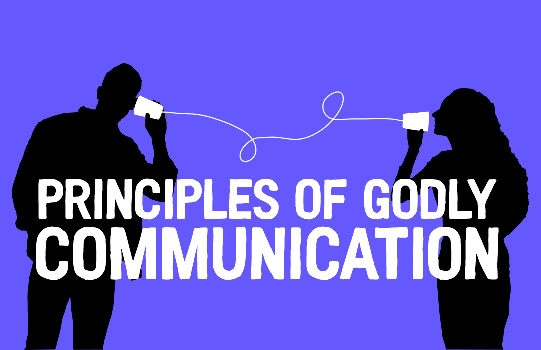 Principles of Godly Communication
