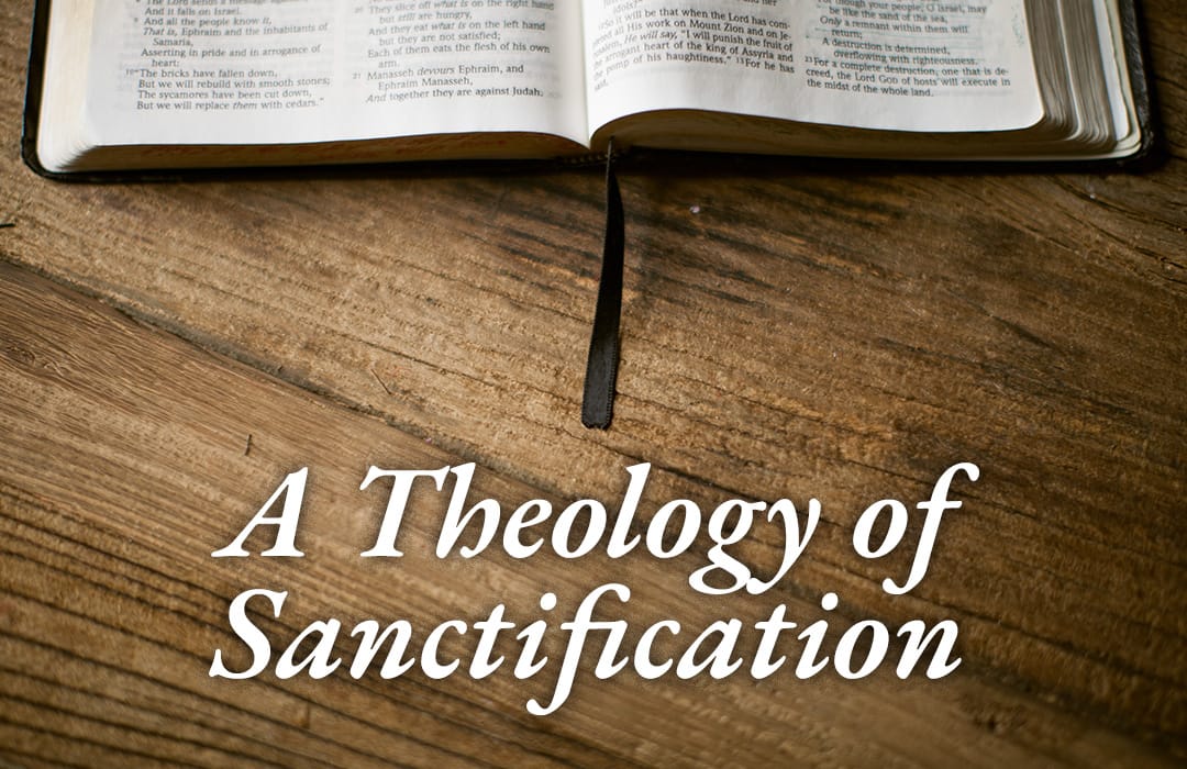 A Theology of Sanctification