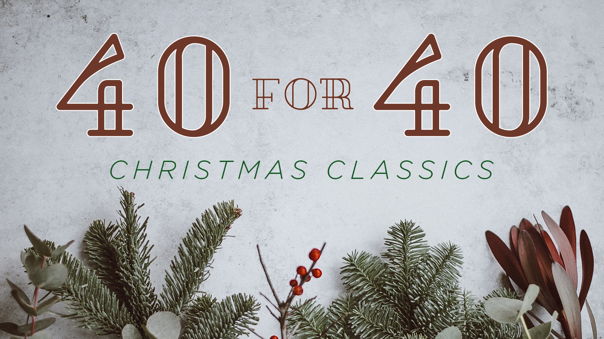 40 for 40 Christmas Classics 16x9