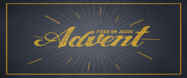 Advent: Fixed on Jesus banner