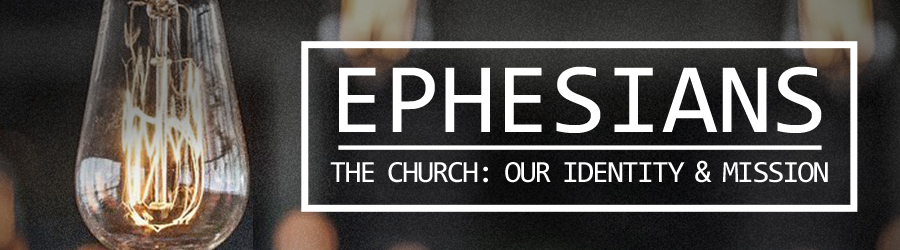 Ephesians: The Church's Identity and Mission banner
