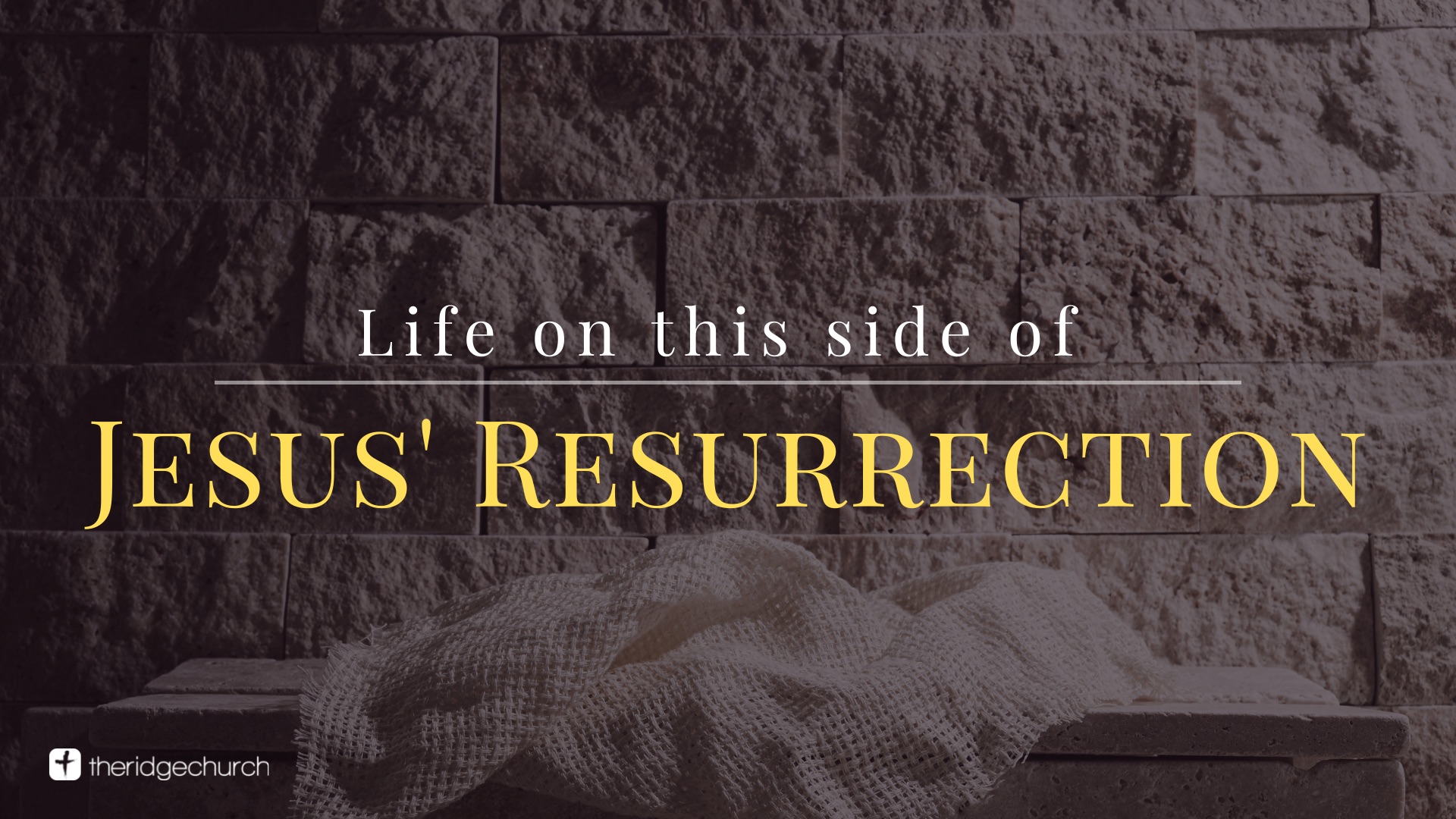 Life On This Side of Jesus’ Resurrection banner