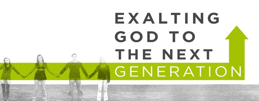 Exalting God To The Next Generation banner