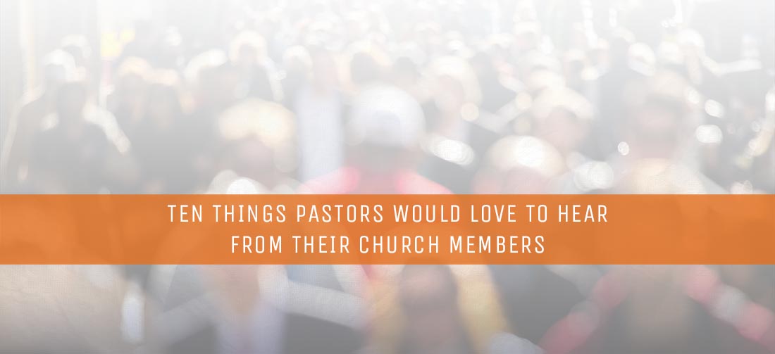 Ten-Things-Pastors-Would-Love-to-Hear-from-Their-Church-Members