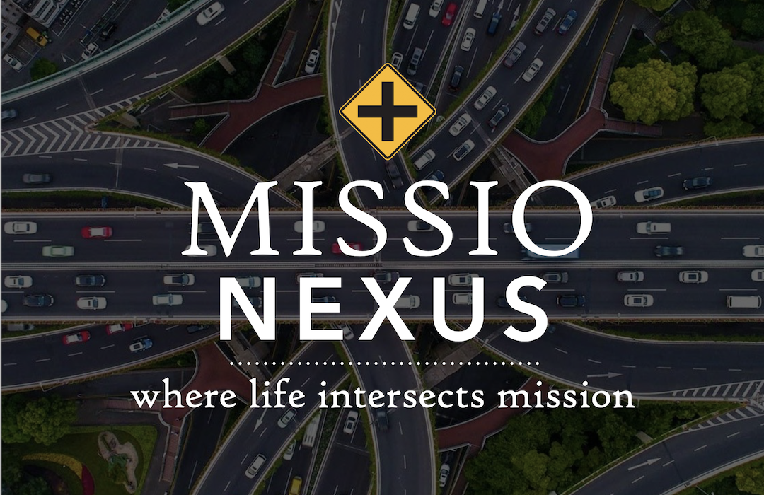 Mission Nexus: Where Life Intersects Mission banner