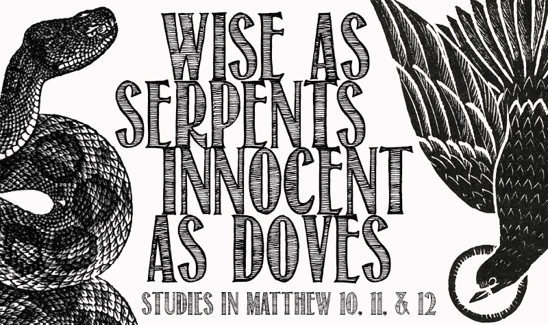 Wise as Serpents, Innocent as Doves banner